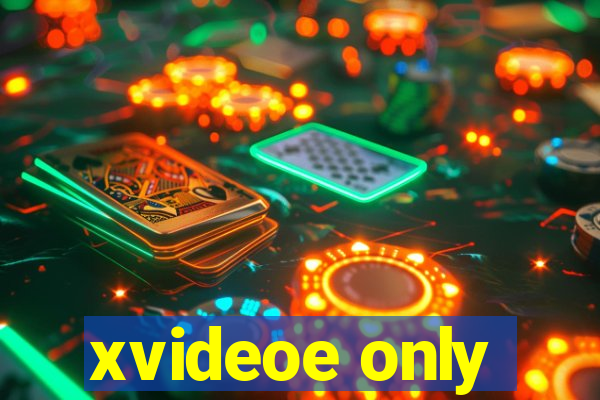 xvideoe only